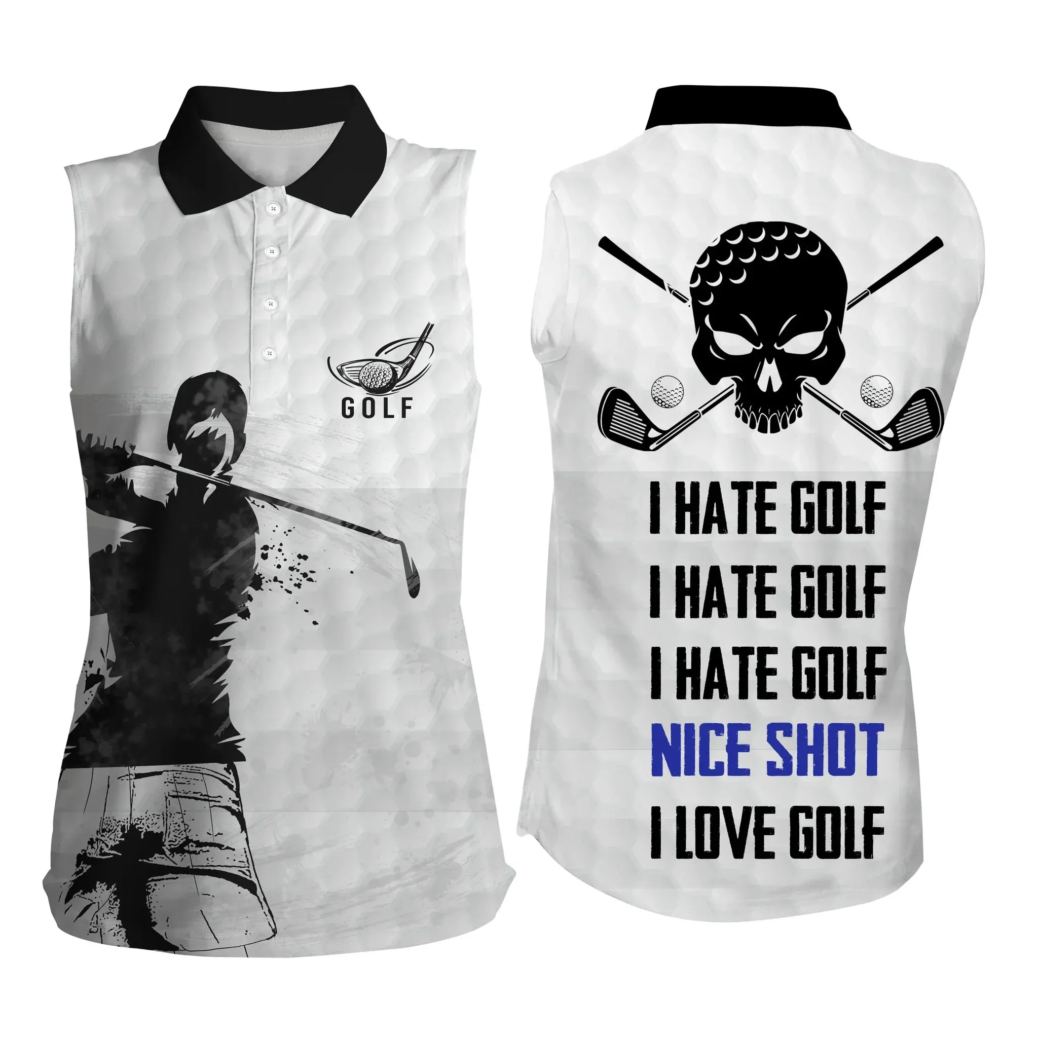 Funny Women's Sleeveless Polo Shirts I Hate Golf Nice Shot I Love Golf Skull White Golf Shirt For Women