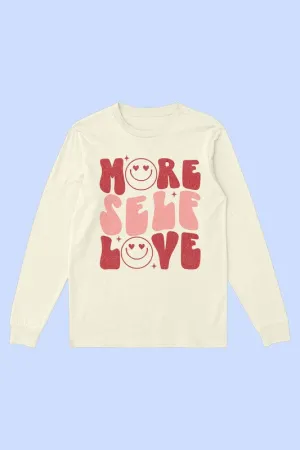 MORE SELF LOVE VALENTINE LONG SLEEVE TEE